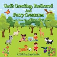 God'S Crawling, Feathered And Furry Creatures