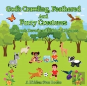 God'S Crawling, Feathered And Furry Creatures