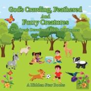 God'S Crawling, Feathered And Furry Creatures