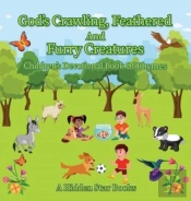God'S Crawling, Feathered And Furry Creatures