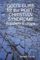 God'S Cure For The Post-Christian Syndrome
