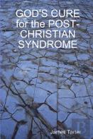 God'S Cure For The Post-Christian Syndrome