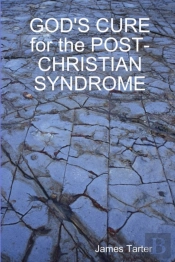God'S Cure For The Post-Christian Syndrome