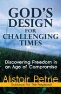 God'S Design For Challenging Times
