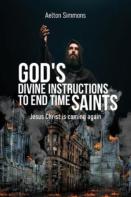 God'S Divine Instructions To End Time Saints