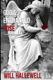 God'S Enchanted Rose
