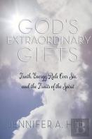 God'S Extraordinary Gifts