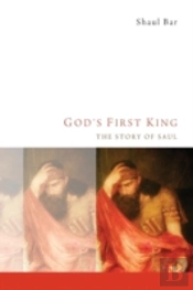God'S First King: The Story Of Saul