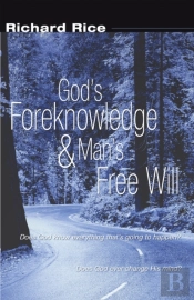 God'S Foreknowledge And Man'S Free Will