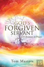 God'S Forgiven Servant: A Christian In P