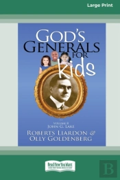 God'S Generals For Kids/John G. Lake
