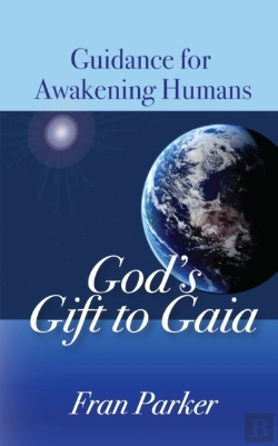 Bertrand.pt - God'S Gift To Gaia: Guidance For Awakeni