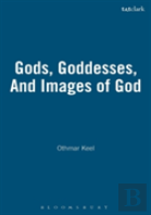 Gods, Goddesses And Images Of God In Ancient Israel