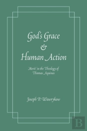 God'S Grace And Human Action