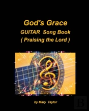 God'S Grace Guitar Song Book  Praising T