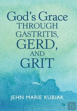 Bertrand.pt - God'S Grace Through Gastritis, Gerd, And Grit