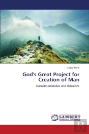 God'S Great Project For Creation Of Man