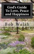 God'S Guide To Love, Peace And Happiness