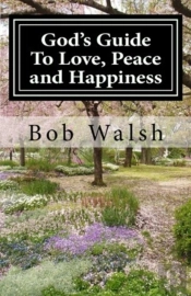God'S Guide To Love, Peace And Happiness