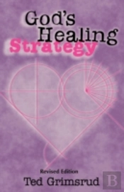 God'S Healing Strategy, Revised Edition