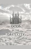 Gods In The Grey City