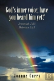 God'S Inner Voice; Have You Heard Him Ye