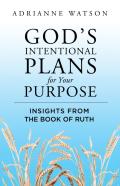 God'S Intentional Plans For Your Purpose
