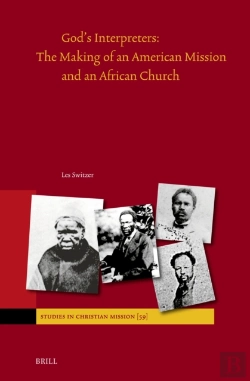 Bertrand.pt - God'S Interpreters: The Making Of An American Mission And An African Church