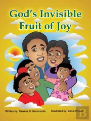 God'S Invisible Fruit Of Joy