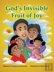 God'S Invisible Fruit Of Joy