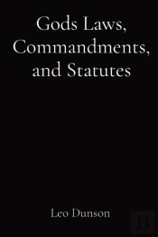 Gods Laws, Commandments, And Statutes
