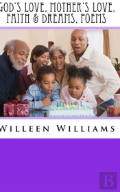 God'S Love, Mother'S Love,Faith & Dreams, Poems