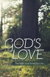 God'S Love - The Night God Saved My Life