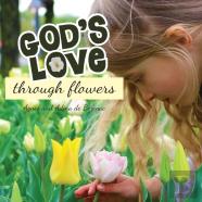 God'S Love Through Flowers