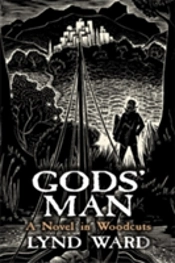 God'S Man, A Novel In Woodcuts