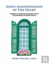 God'S Manifestation Of The Heart