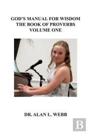 God'S Manual For Wisdom Volume One