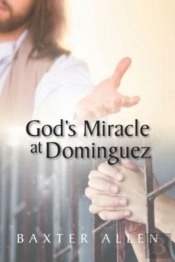 God'S Miracle At Dominguez