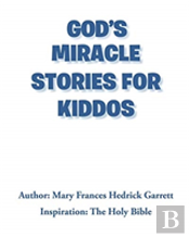 God'S Miracle Stories For Kiddos