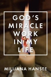 God'S Miracle Work In My Life