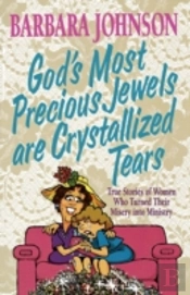 God'S Most Precious Jewels Are Crystallized Tears