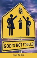God'S Not Fooled