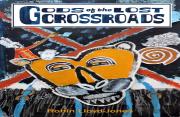 Gods Of The Lost Crossroads