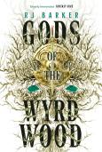 Gods Of The Wyrdwood: The Forsaken Trilogy, Book 1