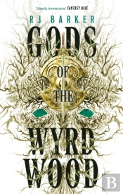Gods Of The Wyrdwood: The Forsaken Trilogy, Book 1