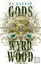 Gods Of The Wyrdwood: The Forsaken Trilogy, Book 1