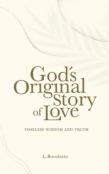 God'S Original Story Of Love