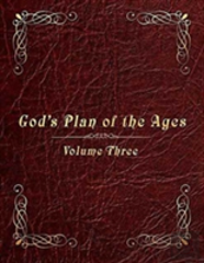 God'S Plan Of The Ages Volume 3