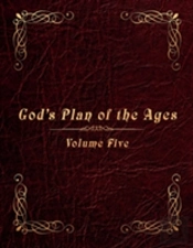 God'S Plan Of The Ages Volume 5
