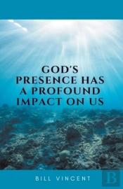 God'S Presence Has A Profound Impact On Us